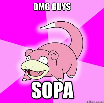 OMG GUys sopa  Slowpoke