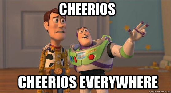 cheerios cheerios everywhere  Toy Story Everywhere