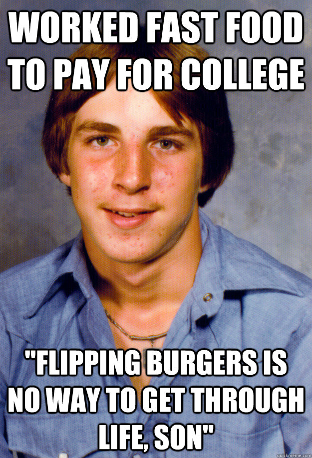 worked fast food to pay for college 