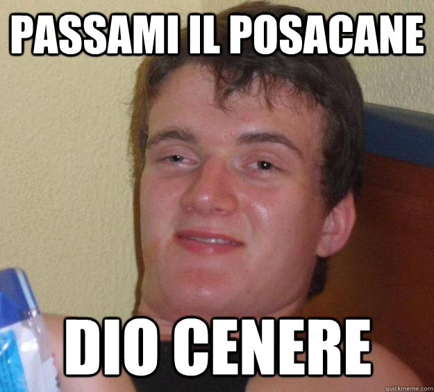 passami il posacane dio cenere  10 Guy