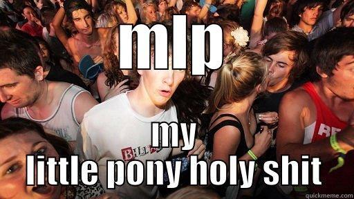 MLP MY LITTLE PONY HOLY SHIT Sudden Clarity Clarence