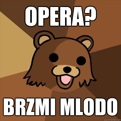 opera? brzmi mlodo - opera? brzmi mlodo  Pedobear