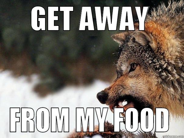 wolf. wolf. wolf. - GET AWAY FROM MY FOOD Misc