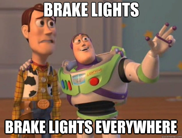 Brake lights brake lights everywhere  Toy Story