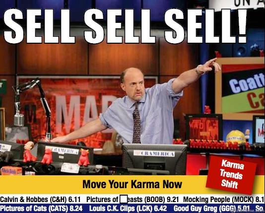 SELL SELL SELL!   .  Mad Karma with Jim Cramer