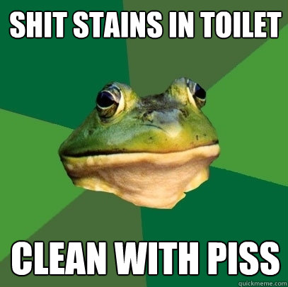 shit stains in toilet clean with piss - shit stains in toilet clean with piss  Foul Bachelor Frog
