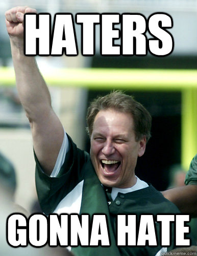 Haters Gonna hate - Haters Gonna hate  Tom Izzo