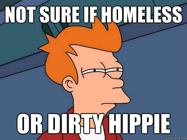 Not sure if homeless or dirty hippie - Not sure if homeless or dirty hippie  Futurama Fry