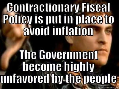 Roman Fiscal Policy - CONTRACTIONARY FISCAL POLICY IS PUT IN PLACE TO AVOID INFLATION THE GOVERNMENT BECOME HIGHLY UNFAVORED BY THE PEOPLE Downvoting Roman