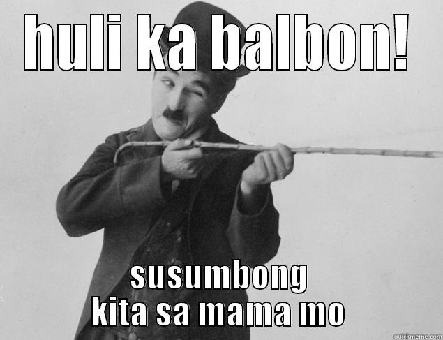 HULI KA BALBON! SUSUMBONG KITA SA MAMA MO Misc