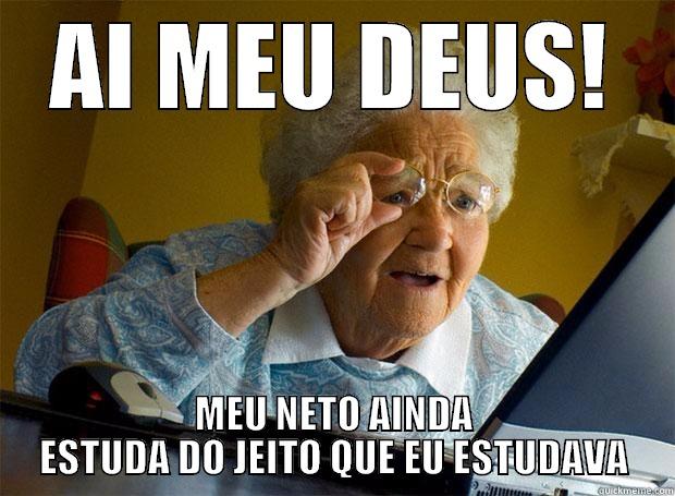 AI MEU DEUS! MEU NETO AINDA ESTUDA DO JEITO QUE EU ESTUDAVA Grandma finds the Internet