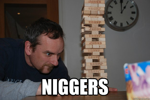  NIGGERS  