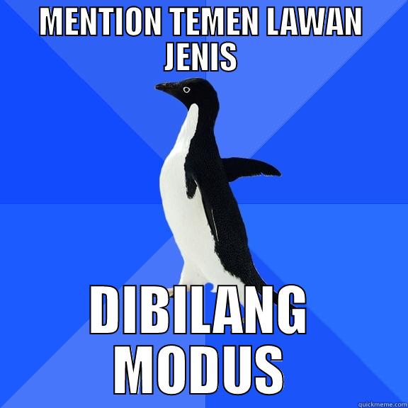 MENTION TEMEN LAWAN JENIS DIBILANG MODUS Socially Awkward Penguin