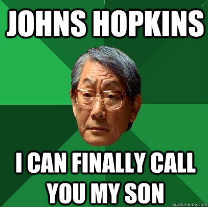 JOhns hopkins I can finally call you my son  High Expectations Asian Father