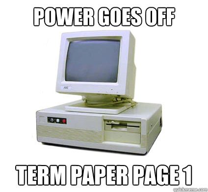 Power Goes OFF Term paper page 1  Your First Computer