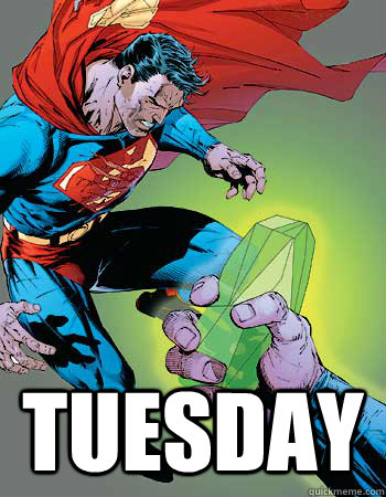 Tuesday  Homonyms - My Kryptonite