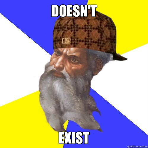 Doesn't exist  Scumbag God is an SBF