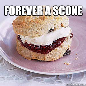 forever a scone  Forever A Scone