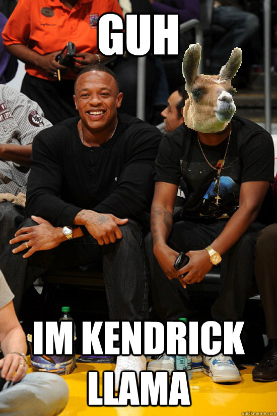 Guh Im kendrick llama - Guh Im kendrick llama  Misc