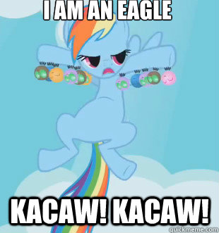 I AM AN EAGLE KACAW! KACAW!  Eagles