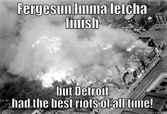 pussy riot - FERGESUN IMMA LETCHA FINISH BUT DETROIT HAD THE BEST RIOTS OF ALL TIME! Misc