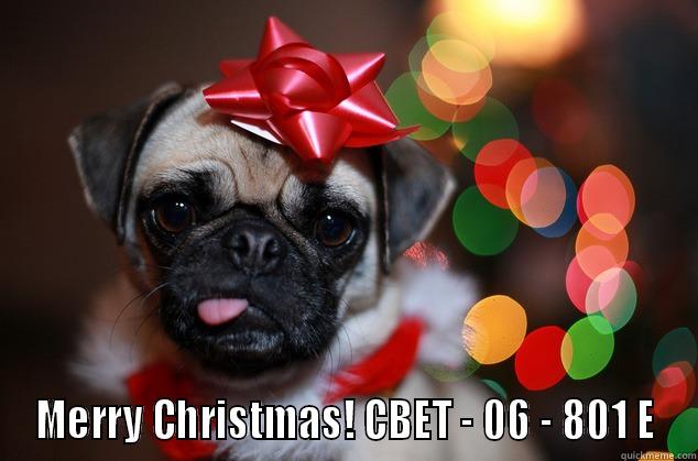  MERRY CHRISTMAS! CBET - 06 - 801 E Misc