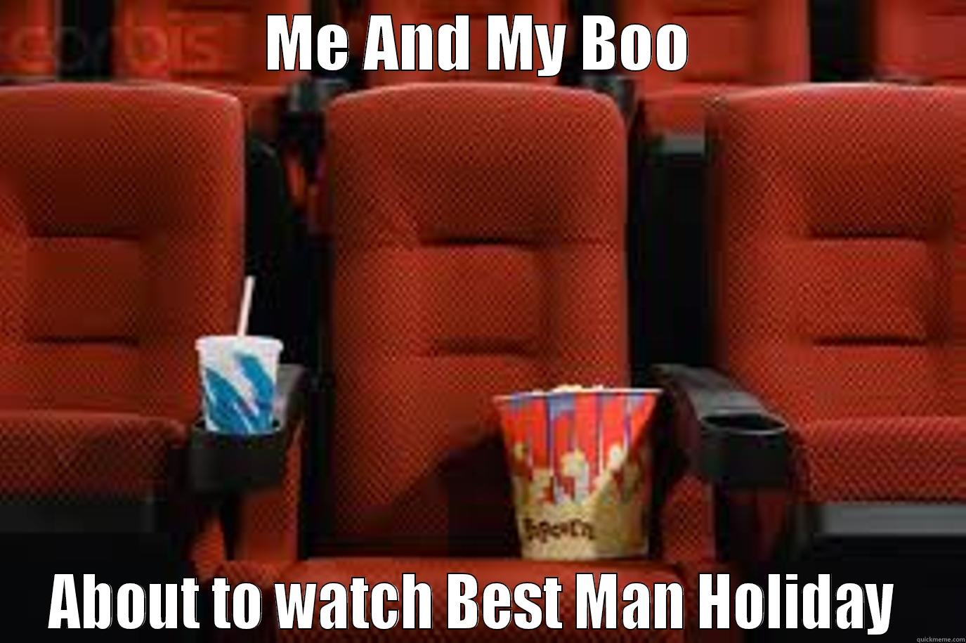 My invisible Boo - ME AND MY BOO ABOUT TO WATCH BEST MAN HOLIDAY  Misc