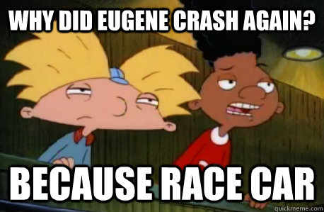 Why did Eugene Crash Again? Because Race Car  Skeptical Hey Arnold