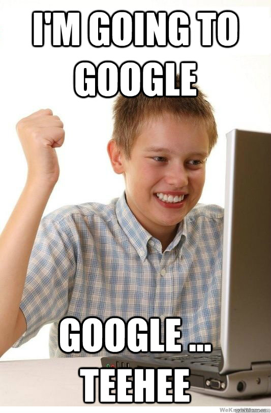 I'm going to google google ... teehee - I'm going to google google ... teehee  First Day On Internet Kid