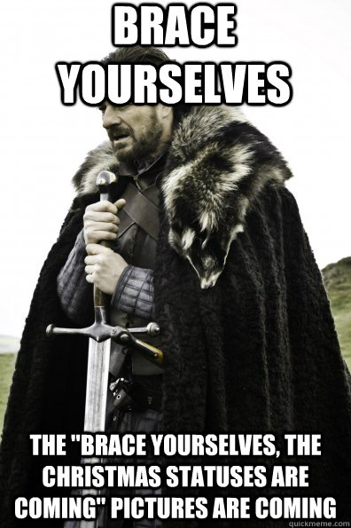 Brace Yourselves The 