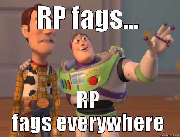 RP FAGS... RP FAGS EVERYWHERE Toy Story