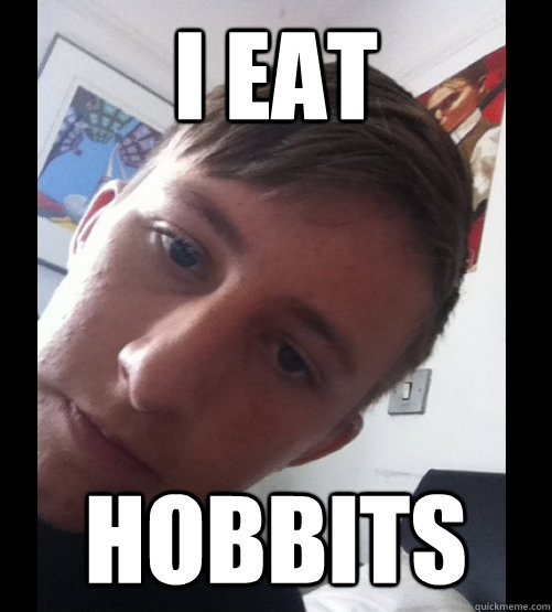 i eat hobbits  