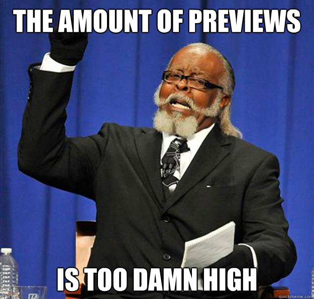 The amount of previews
 Is too damn High - The amount of previews
 Is too damn High  Jimmy McMillan