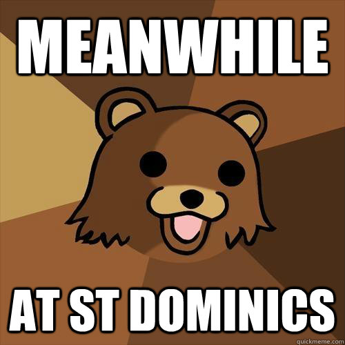 Meanwhile at st dominics  Pedobear