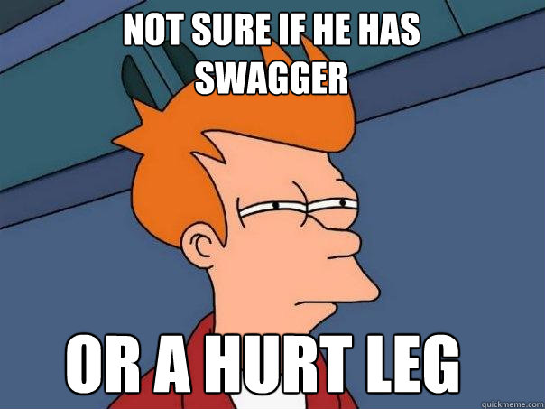 Not sure if he has swagger Or a hurt leg  Futurama Fry