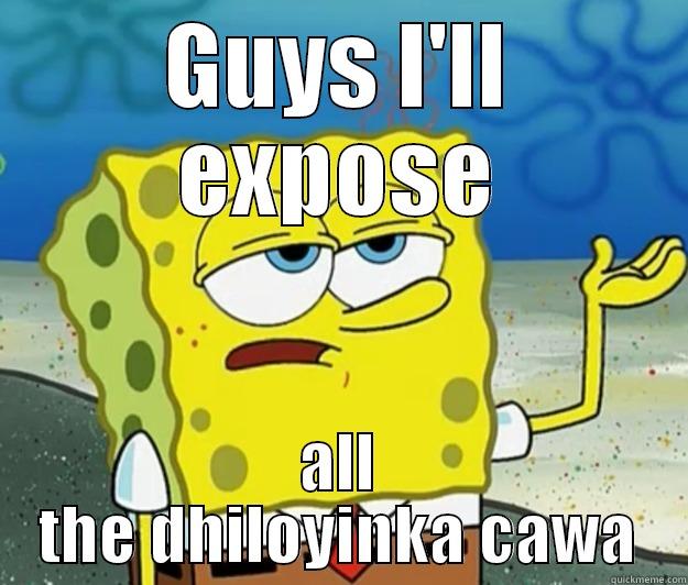 pft not - GUYS I'LL EXPOSE ALL THE DHILOYINKA CAWA Tough Spongebob