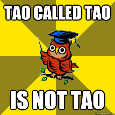 tao called tao is not tao  Observational Owl