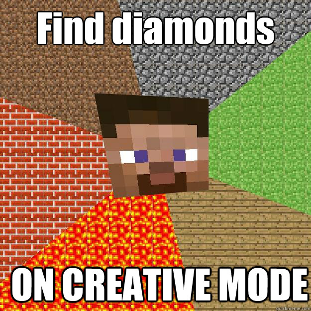 Find diamonds ON CREATIVE MODE  Minecraft