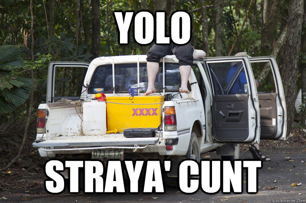 YOLO STRAYA' CUNT - YOLO STRAYA' CUNT  Straya