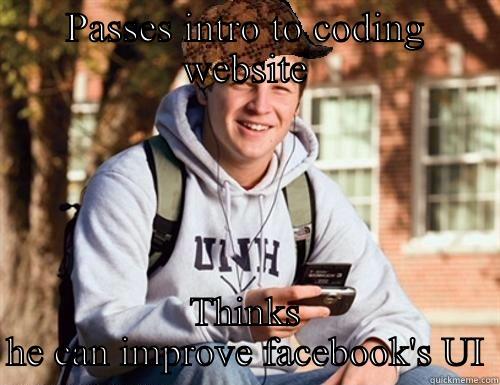 PASSES INTRO TO CODING WEBSITE THINKS HE CAN IMPROVE FACEBOOK'S UI College Freshman