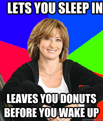 Lets you sleep in Leaves you donuts before you wake up  Sheltering Suburban Mom