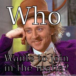 WHO WANTS TO JOIN IN THE MAFIA? Creepy Wonka