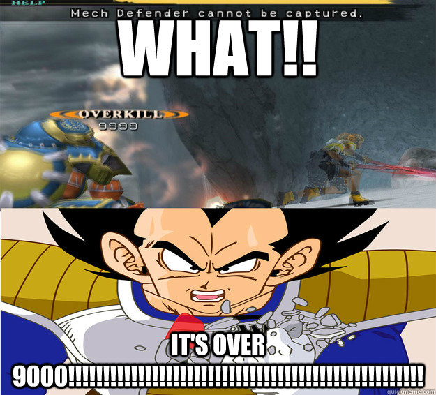 WHAT!! It's OVER 9000!!!!!!!!!!!!!!!!!!!!!!!!!!!!!!!!!!!!!!!!!!!!!!!!!!!  FFX meme2