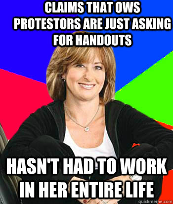 Claims that OWS protestors are just asking for handouts hasn't had to work in her entire life  Sheltering Suburban Mom