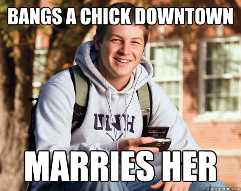 Bangs a chick downtown marries her  College Freshman