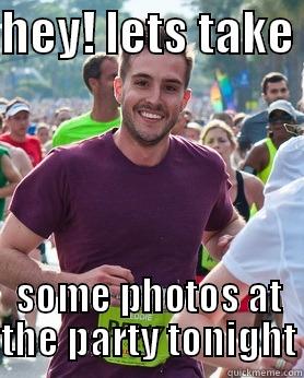 HEY! LETS TAKE  SOME PHOTOS AT THE PARTY TONIGHT Ridiculously photogenic guy