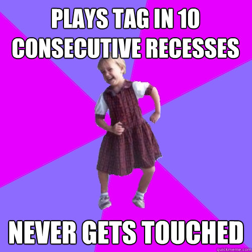 Plays Tag in 10 consecutive recesses breaks never gets touched - Plays Tag in 10 consecutive recesses breaks never gets touched  Socially awesome kindergartener