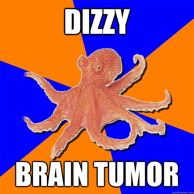 dizzy brain tumor  Online Diagnosis Octopus