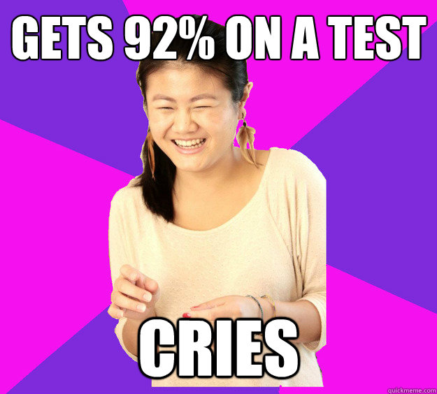 Gets 92% on a test cries - Gets 92% on a test cries  Asian Fail Student