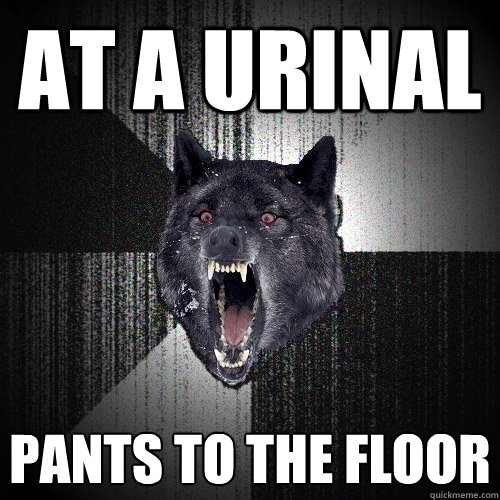 at a urinal Pants to the floor  Insanity Wolf